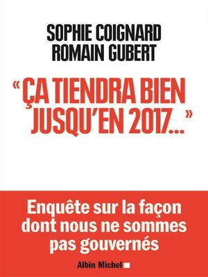 cover image of "Ca tiendra bien jusqu'en 2017..."